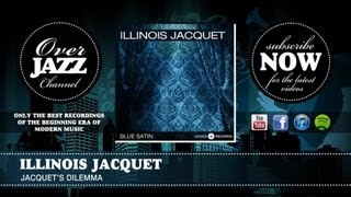 Illinois Jacquet  Jacquets Dilemma 1954 [upl. by Atikkin]