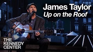 James Taylor  Up on the Roof Carole King Tribute  2015 Kennedy Center Honors [upl. by Eilyak994]