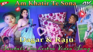 Am Khatir Te Sona  New Santali Orchestra Video Song  Raju Murmu  Dagar Tudu [upl. by Sekofski]