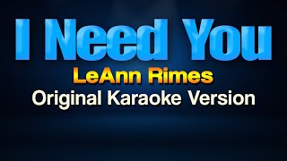 I NEED YOU  LeAnn Rimes Karaoke [upl. by Idolah]