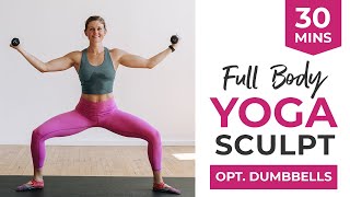 30Minute Yoga Sculpt Full Body Workout [upl. by Sitoiyanap]