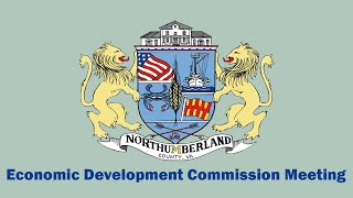 Northumberland Economic Development Commission  011624 [upl. by Raynard]