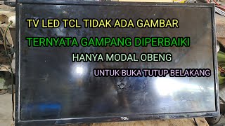 Tv led tcl tidak ada gambartapi backlight menyala [upl. by Greff]