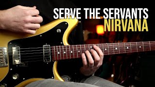 How to Play quotServe The Servantsquot by Nirvana  Guitar Lesson [upl. by Jehiah96]