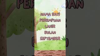 Nama Bayi Perempuan yang lahir Bulan September namabayi namabayikekinian [upl. by Ollie]