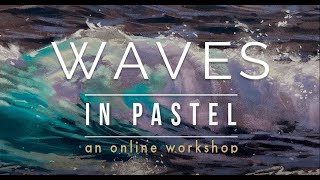 Waves in Pastel  An Online Workshop with Marla Baggetta [upl. by Seluj620]