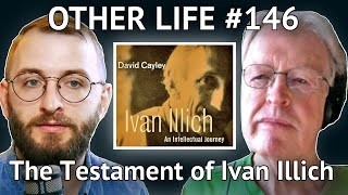 The Testament of Ivan Illich with Biographer David Cayley [upl. by Lilybel]