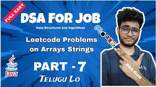 Arrays strings leetcode problems  Java dsa course in Telugu  Part  7  Engineering Animuthyam [upl. by Aicenat]