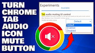 How To Turn The Chrome Audio Icon on a Tab into a Mute Button Guide [upl. by Balcke464]