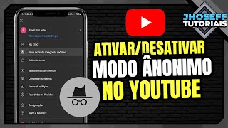 COMO ATIVARDESATIVAR MODO DE NAVEGAÇÃO ANÔNIMA DO YOUTUBE PELO CELULAR  ATUALIZADO [upl. by Angeli]