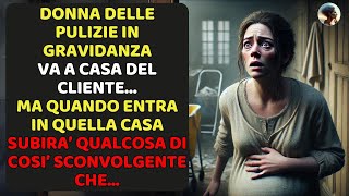 La Donna delle Pulizie Incinta non poteva immaginare che entrando in quella casa avrebbe [upl. by Kennie922]