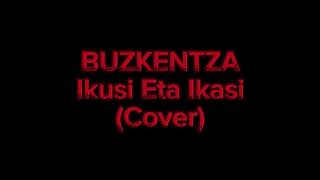 Ikusi Eta Ikasi  Bukentza cover [upl. by Einnaej]