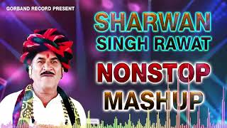 Sharwan Singh Rawat Nonstop Mushup Song 2022  Rajasthani Mushup Dj Remix  श्रवण सिंह रावत Dj song [upl. by Odlamur]