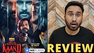 Matsya Kaand Review  Matsya Kaand Mx Player  Matsya Kaand Web Series Review  Faheem Taj [upl. by Lilaj]