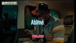 Abîmé  Joe Dwèt File  Lyrics Vidéo [upl. by Nehgem]