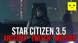 Star Citizen 35 New ArcCorp Mission Gameplay  Twitch Pacheco [upl. by Eedeed736]