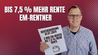 Bis 75  Rentenerhöhung zum 010724 für 3 Millionen Rentner [upl. by Pratte]