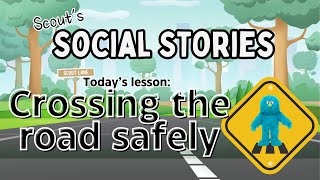 Crossing the road safely  Social Story [upl. by Ssor233]