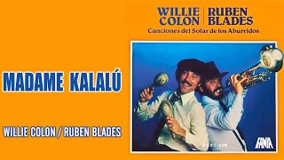 MADAME KALALU RUBEN BLADES Y WILLIE COLON [upl. by Savill323]