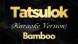 Tatsulok  Bamboo Karaoke [upl. by Raamal]