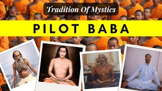 Aayaam India  Tradition of Mystics Pilot Babaji  सिद्धों की परंपरा पायलट बाबाजी [upl. by Stanley807]