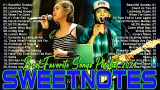 SWEETNOTES Nonstop Playlist 2024 💥 Best of OPM Love Songs 2024 💖 OPM Hits Non Stop Playlist 2024 [upl. by Eelyak]