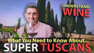 Your Essential Guide to Super Tuscan Italian Wine [upl. by Natanhoj537]