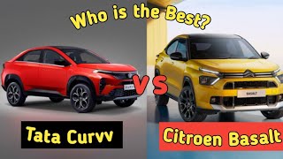 Tata Curvv Vs Citroen Basalt  Who is The Best ।। Tata Curvv 2024 ।। Citroen Basalt 2024 [upl. by Ellegna]