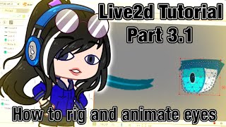 2 Methods on Rigging Eyes  How to Animate  Live2d Cubism Tutorial Part 31  Read Description [upl. by Ayoral]