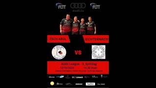 AUDI League Esch Abol vs Iechternach  Live 2 [upl. by Elorak143]