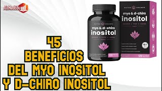 45 Beneficios del Myo Inositol y D Chiro Inositol [upl. by Annodam]