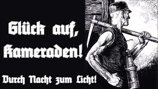 Glück auf Kameraden durch Nacht zum Licht  BergmannsliedGerman Miners Song  English translation [upl. by Player]