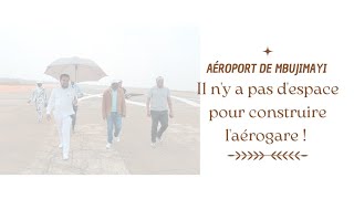 Aéroport de Mbujimayi  il ny a pas despace pour la construction dune nouvelle aérogare [upl. by Ecirtael449]