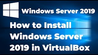 How to Install Windows Server 2019 in VirtualBox Step By Step Guide [upl. by Steward729]