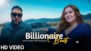 Billionaires Beat  Neha Kakkar Ft Badshah  Official Music Video  Letest Party Song 2024 [upl. by Nnaoj]