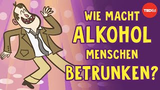 Wie macht Alkohol Menschen betrunken  Judy Grisel [upl. by Yebot]