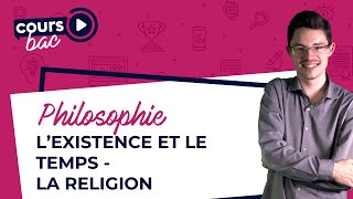 BAC de philo  Lexistence et le temps  La religion [upl. by Noemys]