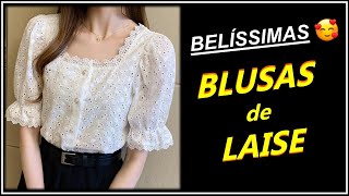 35 Modelos Belíssimos de Blusas de Laise  Blusas Lindas ❤️ [upl. by Fortier659]