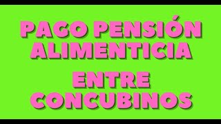 PENSION ALIMENTICIA A LA CONCUBINA [upl. by Valery221]