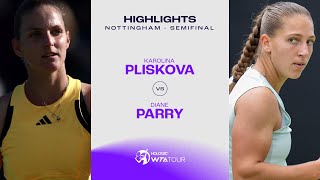 Karolina Pliskova vs Diane Parry  2024 Nottingham Semifinal  WTA Match Highlights [upl. by Aerdua]