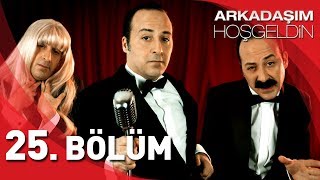 Arkadaşım Hoşgeldin  25 Bölüm Full HD  Tolga Çevik [upl. by Enohs]