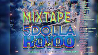 5 DOLLAR HOYO RIDDIM MIXTAPE PRO BY SAWILANCE saintfloew [upl. by Nyra149]