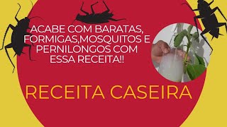 Receita caseira para eliminar Barata mosquito formiga pernilongo [upl. by Baxie423]