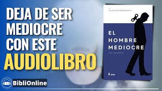 El hombre MEDIOCRE José Ingenieros AUDIOLIBRO VOZ PROFESIONAL [upl. by Merell]