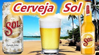 CERVEJA SOL MEXICANA  TUDO SOBRE A CERVEJA SOL [upl. by Riay383]