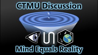 CTMU Discussion The Mind Equals Reality Principle [upl. by Verne515]