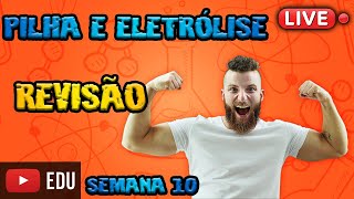 LIVE  REVISÃO DE ELETROQUÍMICA  SEMANA 10 [upl. by Sorci]