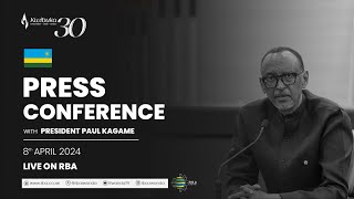 🔴LIVE Press Conference with President Paul Kagame  8 April 2024 [upl. by Chapa]