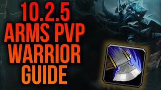 1025 Arms Warrior PvP Guide Talents Stats Macros  WoW Dragonflight Season 3 [upl. by Ordisi]