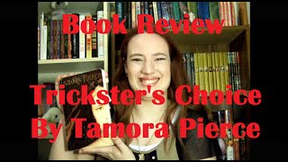 Book Review Tricksters Choice by Tamora Pierce [upl. by Macfadyn]